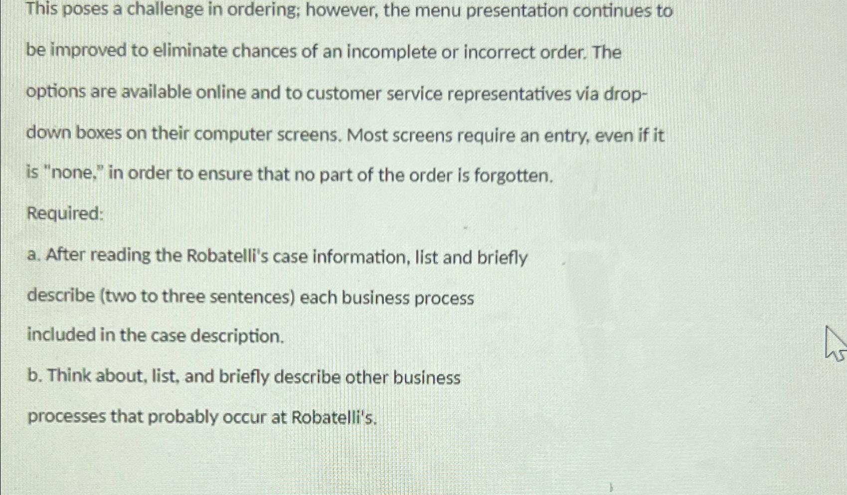  This poses a challenge in ordering; however, the menu presentation continues