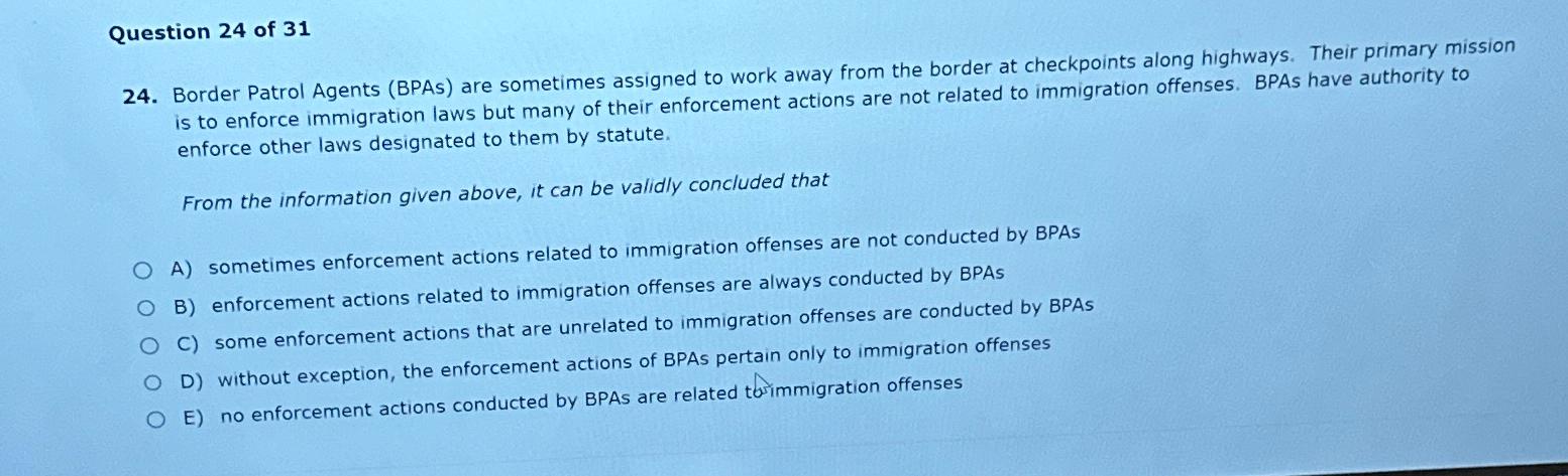  Question 24 of 31 24. Border Patrol Agents (BPAs) are sometimes