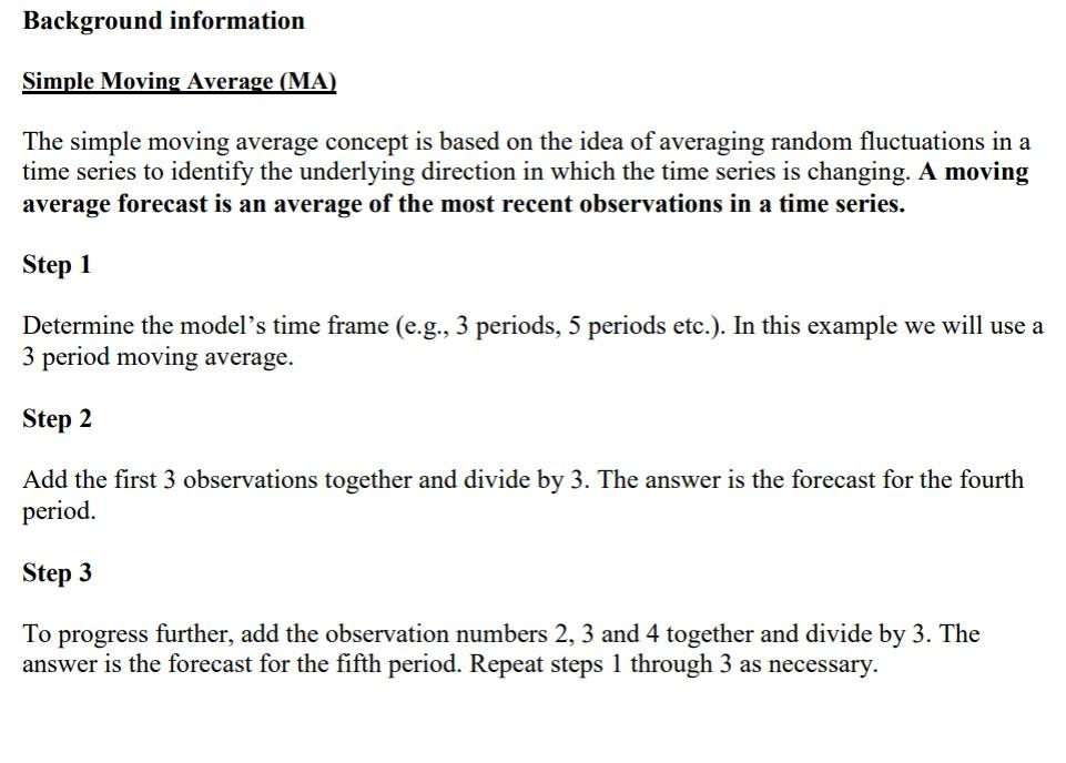  Background information Simple Moving Average (MA) The simple moving average concept
