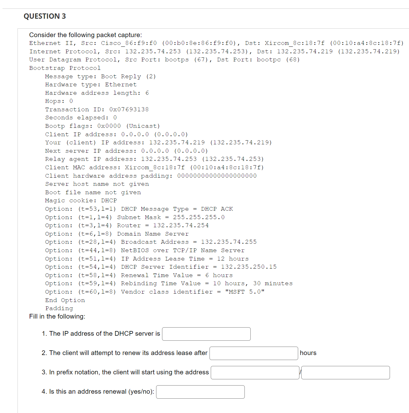 QUESTION 3 Consider the following packet capture: Ethernet II, Src: Cisco_86:f9:f0