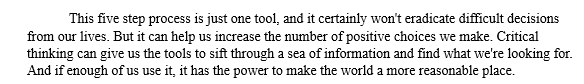 consider: - What was the situation and how much information did you