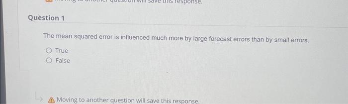  The mean squared error is influenced much more by large forecast