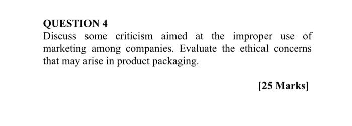  QUESTION 4 Discuss some criticism aimed at the improper use of