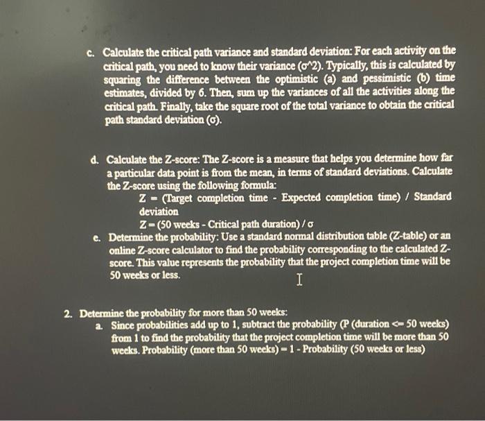 Determine the probability that project completion time will be: 1. 50 weeks