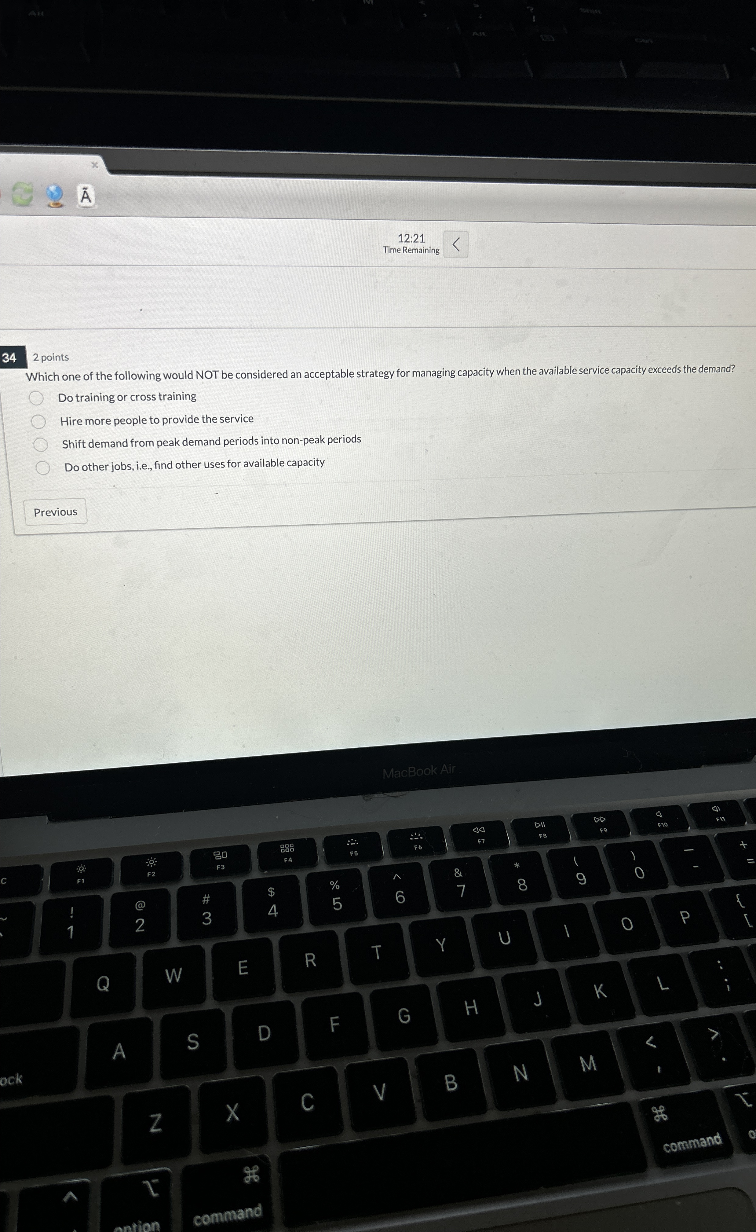  12:21 Time Remaining 34 2 points Which one of the following