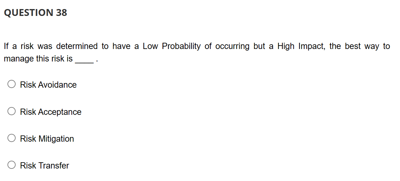  If a risk was determined to have a Low Probability of