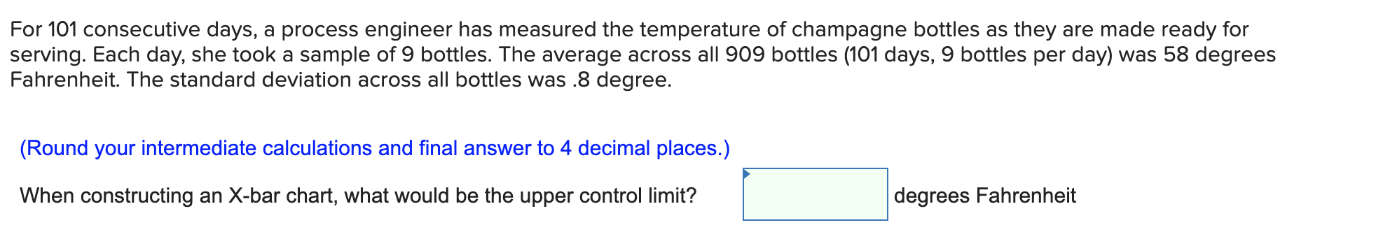 For 101 consecutive days, a process engineer has measured the temperature