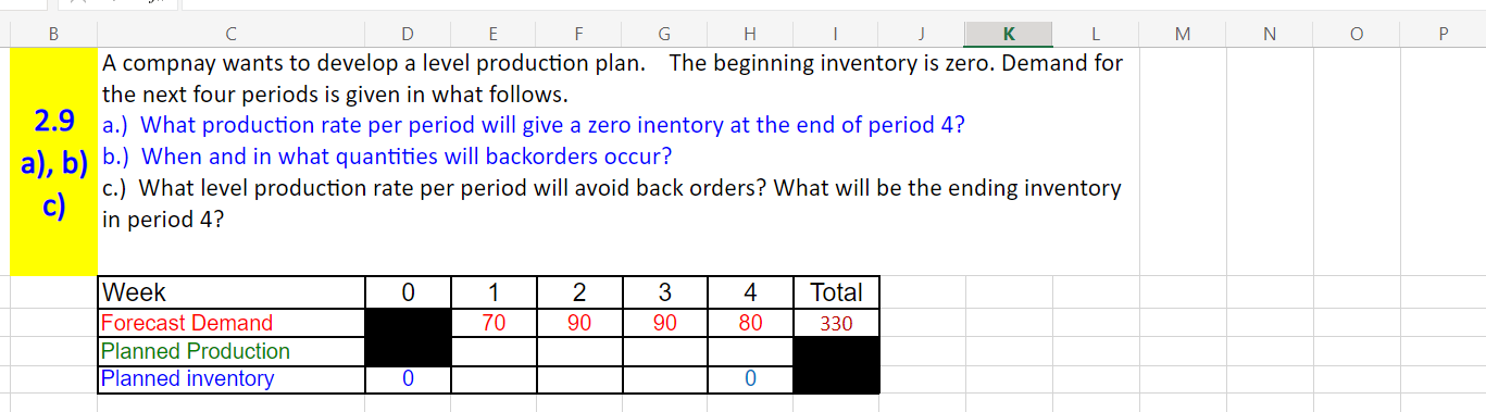 Could you help me with this excel question please? A compnay