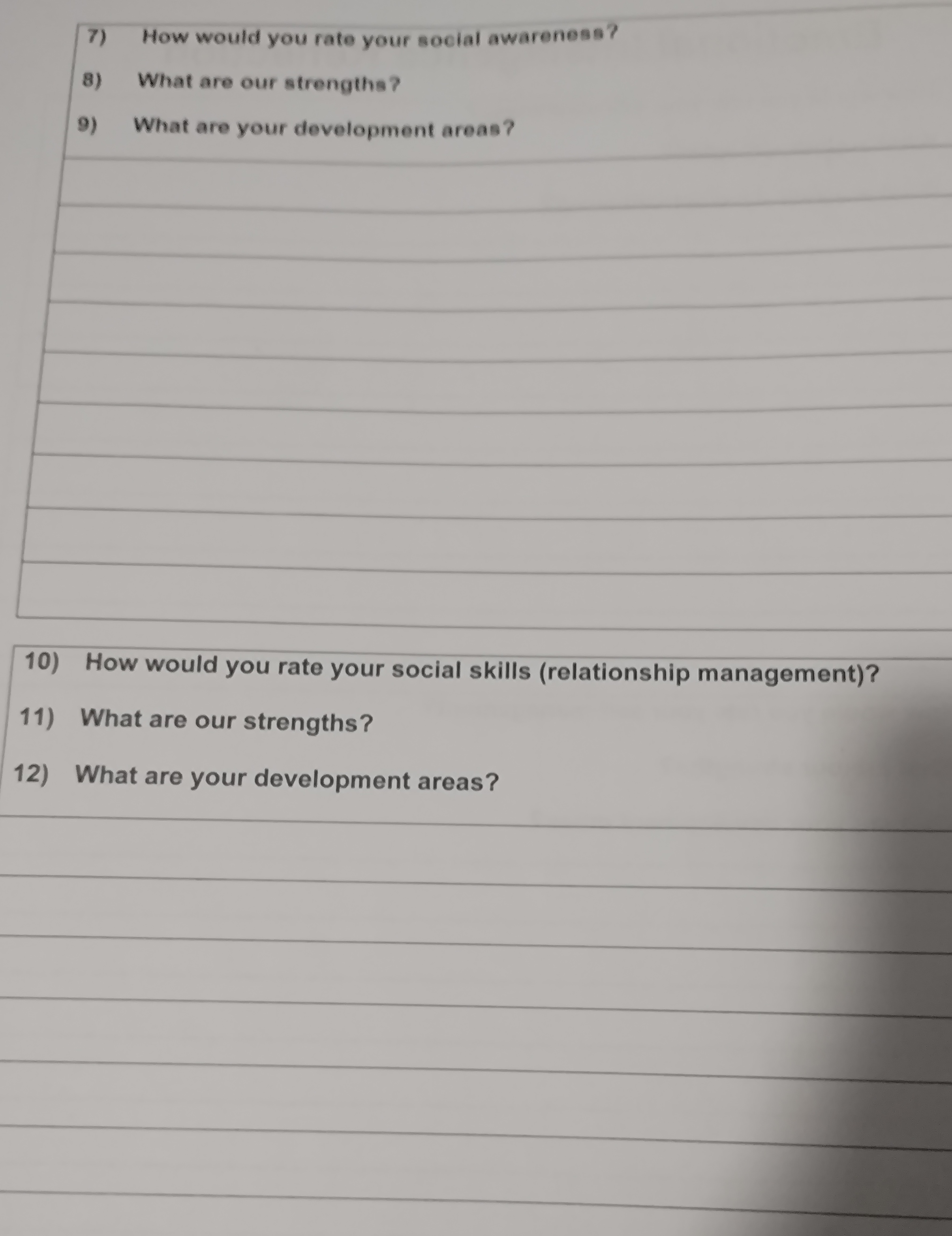 What areyour strengths? 3) What are your development areas? 7) How would
