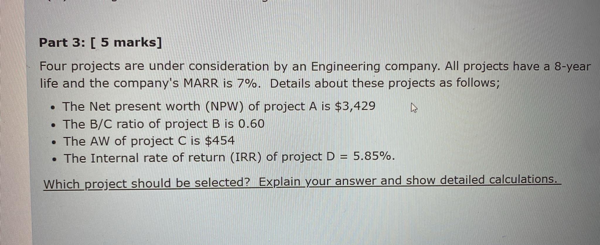  Part 3: [5 marks] Four projects are under consideration by an