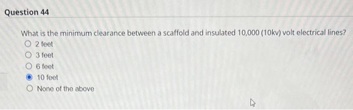  What is the minimum clearance between a scaffold and insulated 10,000(10kv)