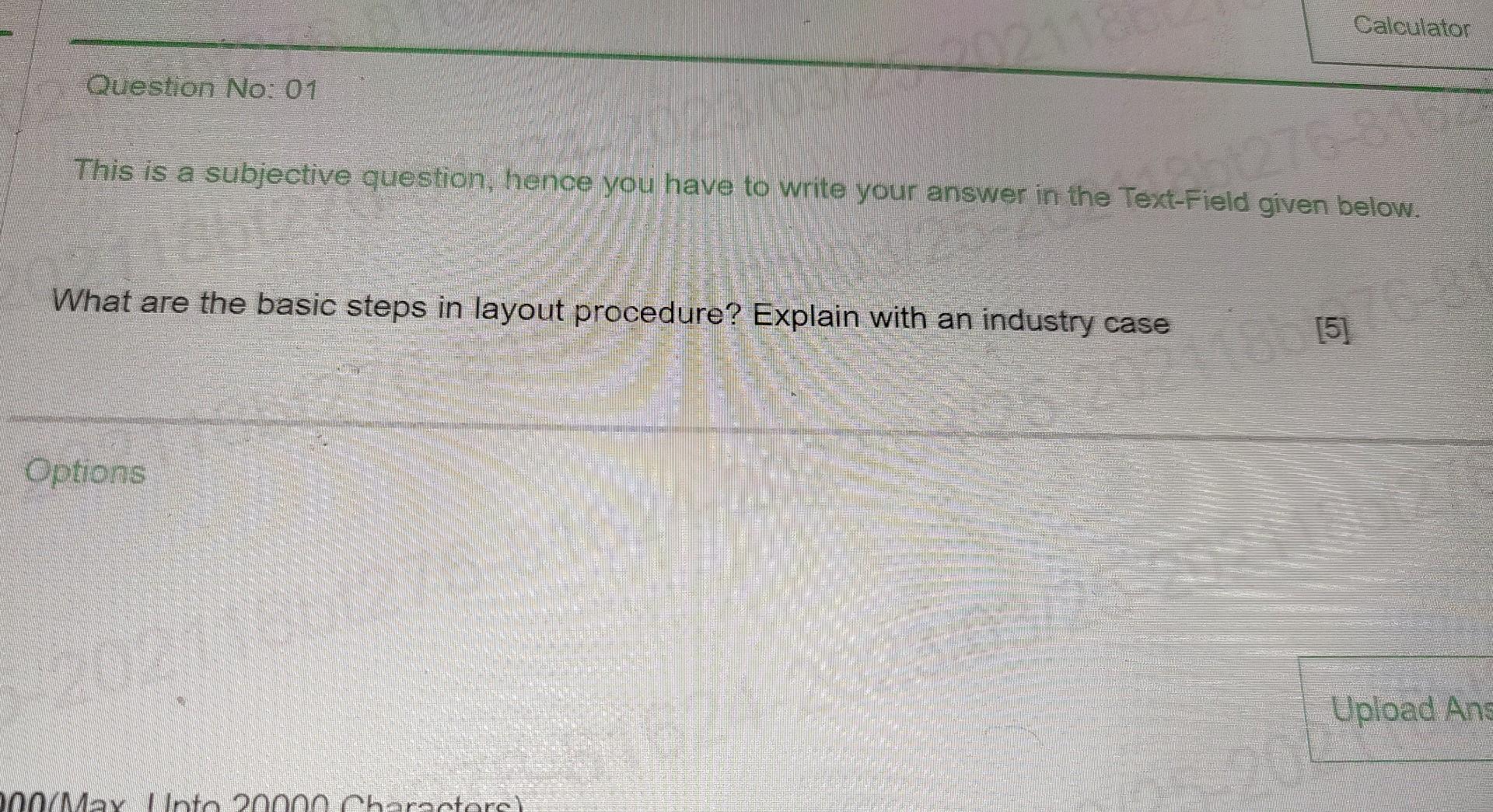 Question No: 01 This is a subjective question, hence you have