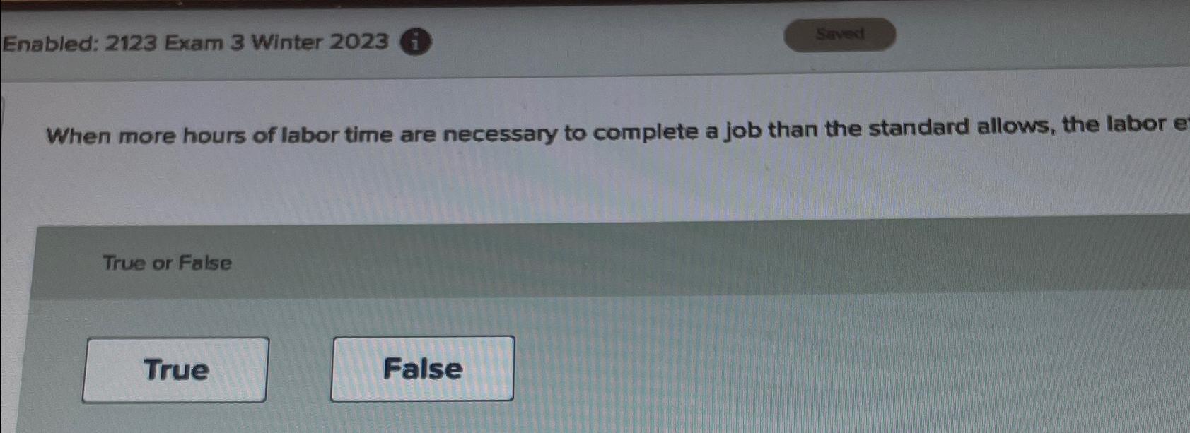  Enabled: 2123 Exam 3 Winter 2023 i When more hours of