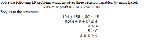  Solve the following LP problem, which involves three decision variables, by