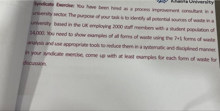  Syndicate Exercise: You have been hired as a process improvement consultant