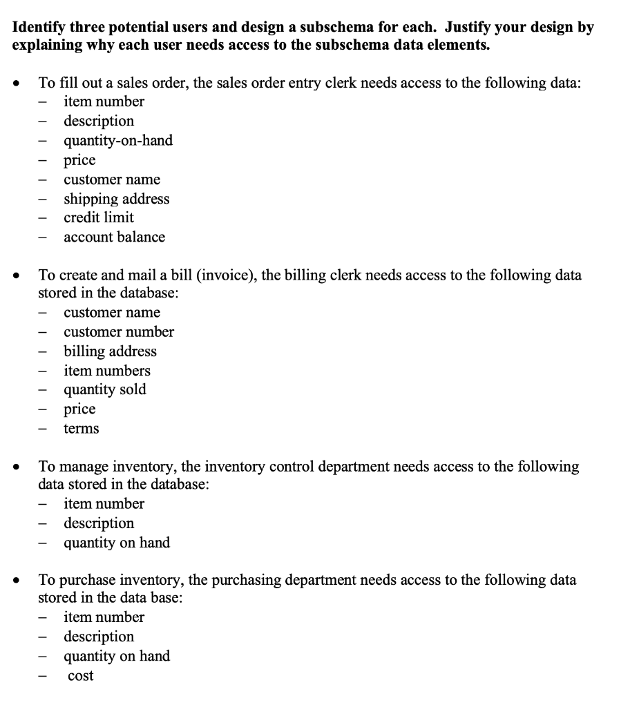  Identify three potential users and design a subschema for each. Justify