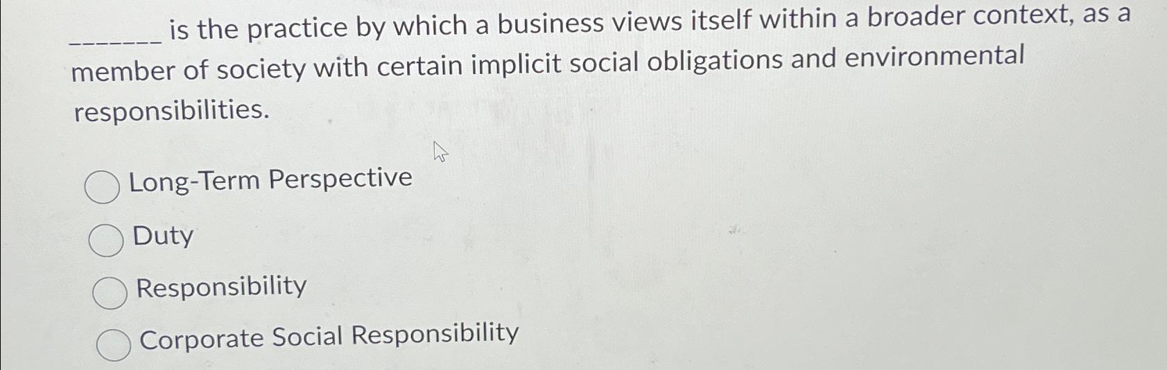  is the practice by which a business views itself within a