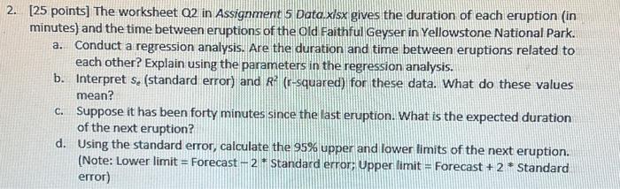  2. [25 points] The worksheet Q2 in Assignment 5 Data.xlsx gives