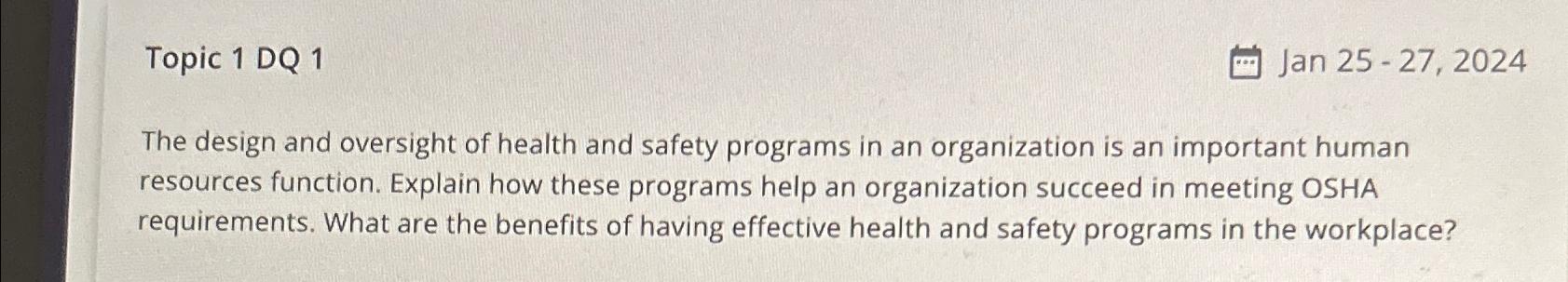  Topic 1 DQ 1 Jan 25-27,2024 The design and oversight of