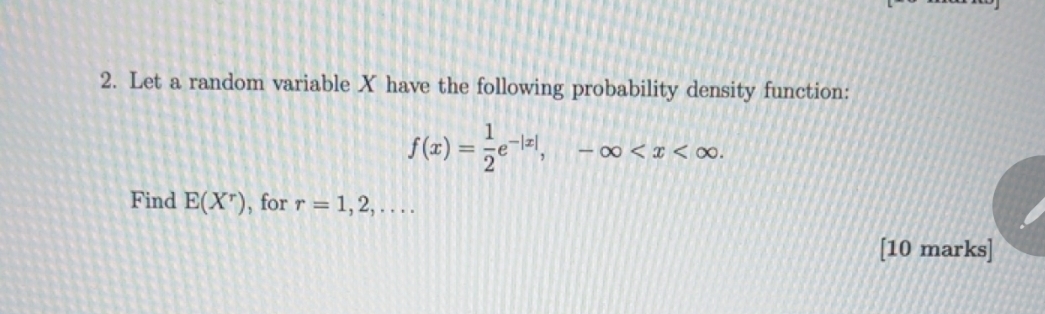  2. Let a random variable X have the following probability density