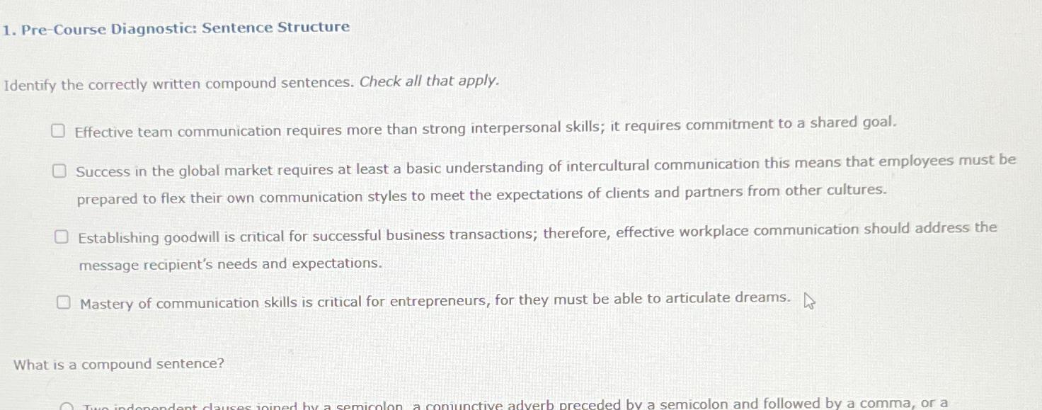  Pre-Course Diagnostic: Sentence Structure Identify the correctly written compound sentences. Check