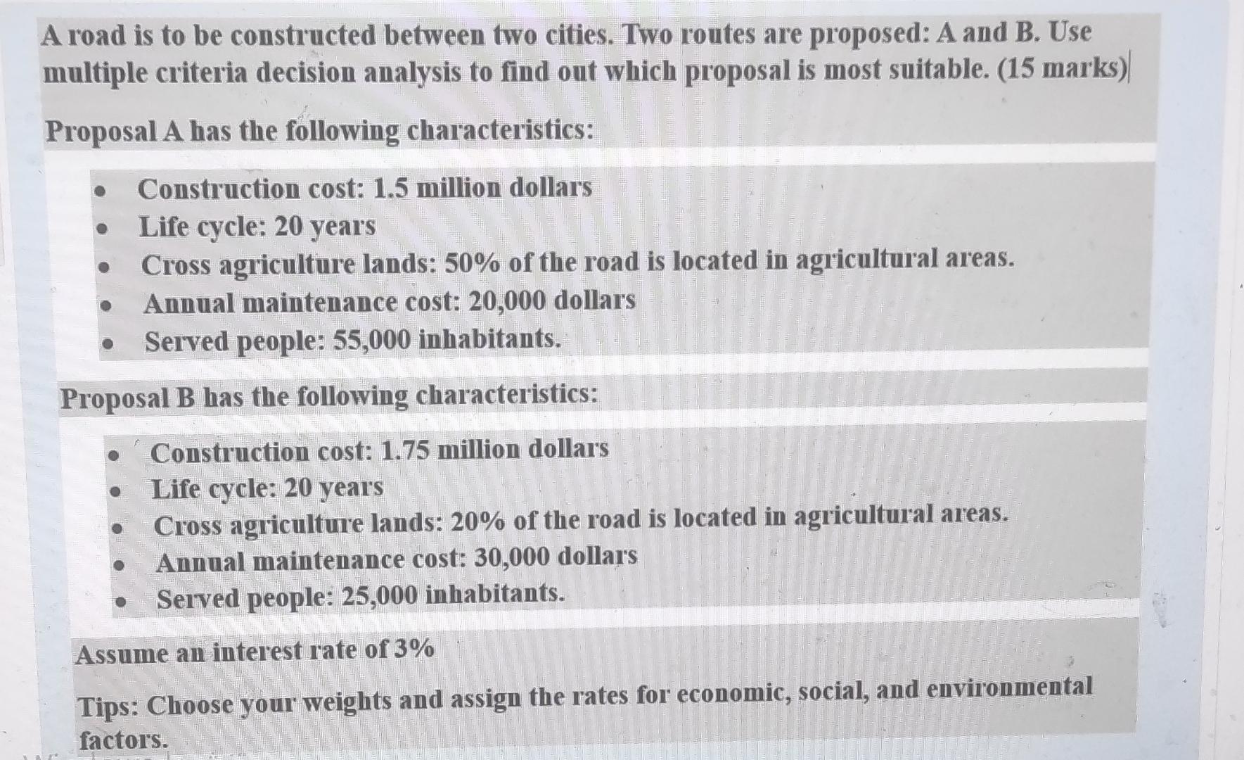  A road is to be constructed between two cities. Two routes