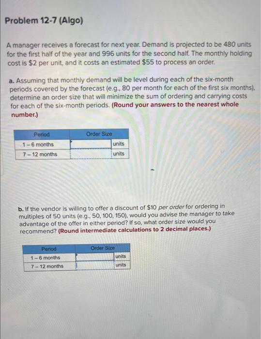  A manager receives a forecast for next year. Demand is projected