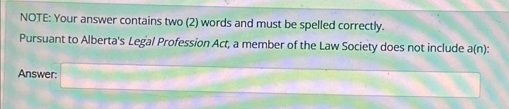  NOTE: Your answer contains two (2) words and must be spelled