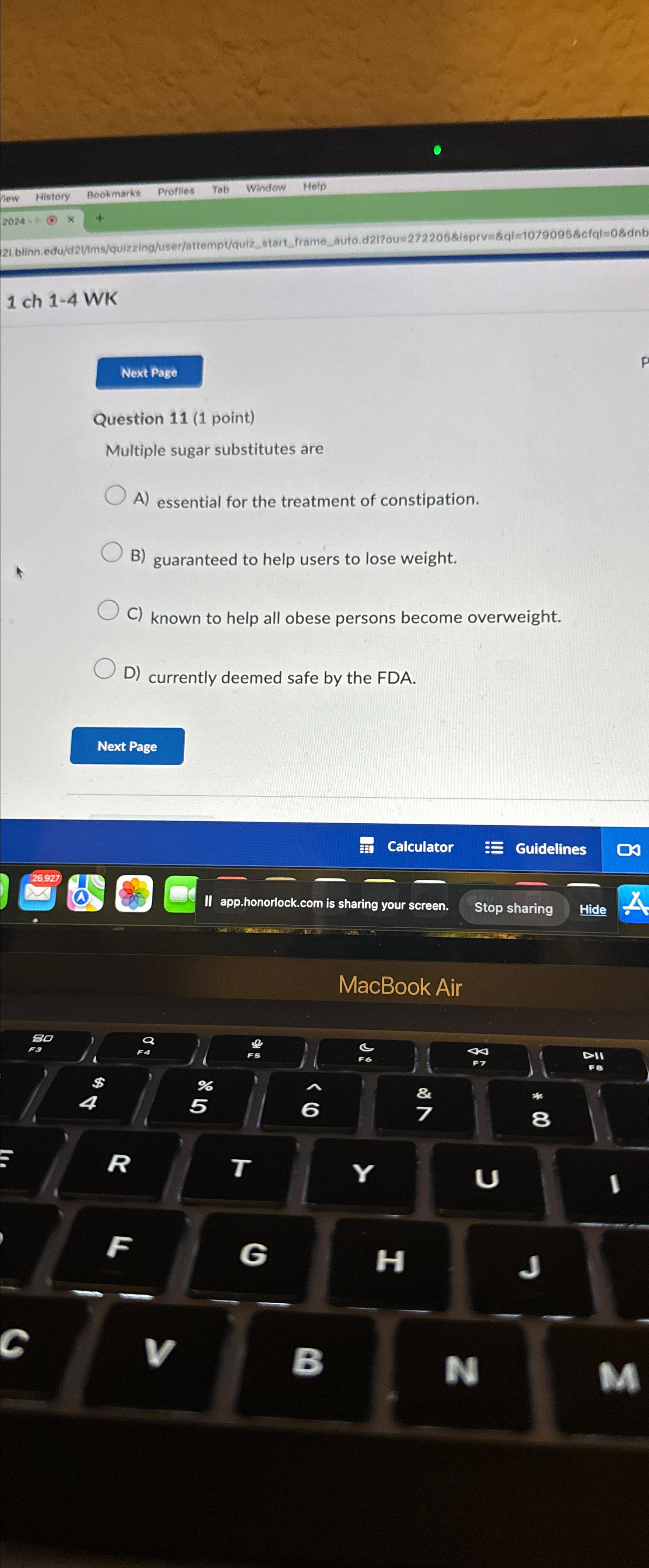  1ch1-4 WK Question 11(1 point) Multiple sugar substitutes are A) essential