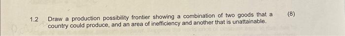 what is counterproductive work behaviour? 2 Draw a production possibility frontier showing