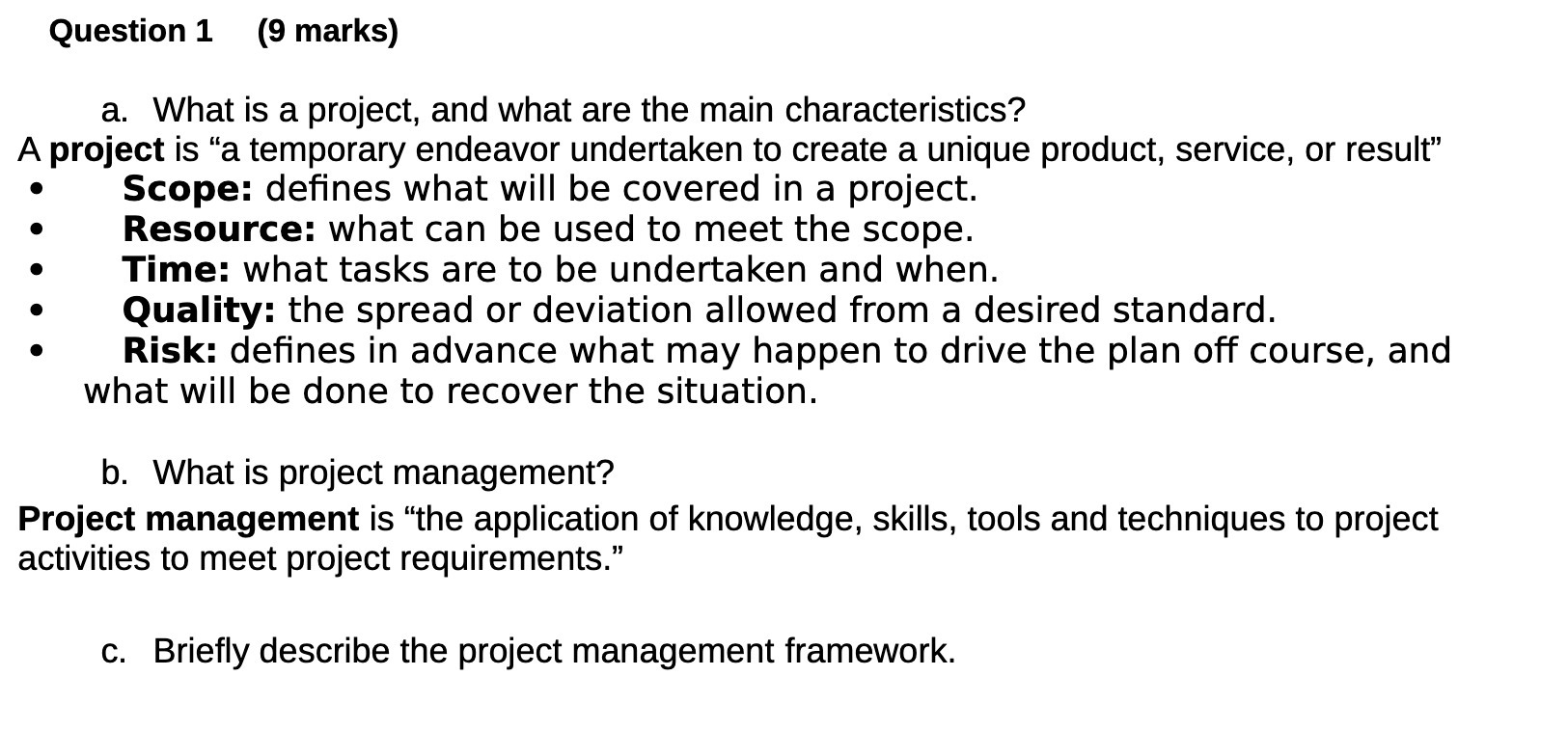 Question 1 (9 marks) a. What is a project, and what