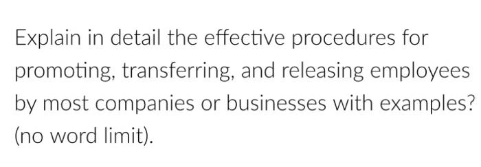  Explain in detail the effective procedures for promoting, transferring, and releasing