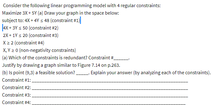  Consider the following linear programming model with 4 regular constraints: Maximize