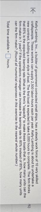 please show all work with tables Kelly-Lambing, Inc., a builder of government