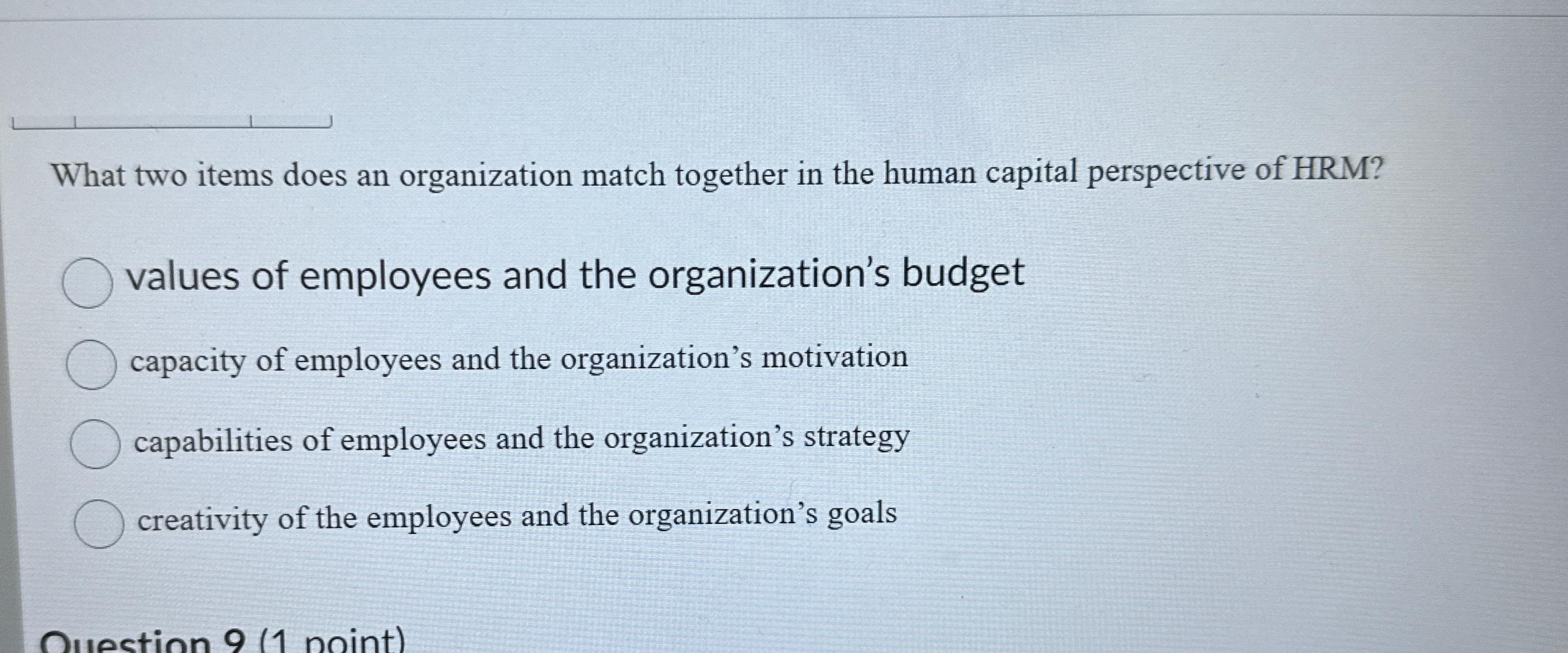  What two items does an organization match together in the human