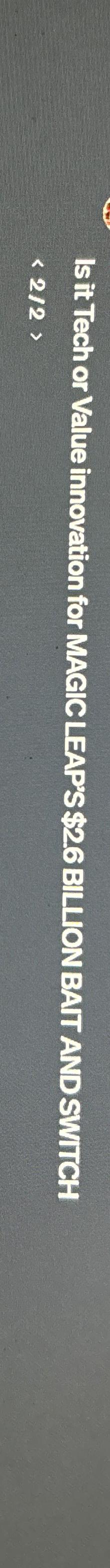  Is it Tech or Value innovation for MAGIC LEAP'S $26 BILLION