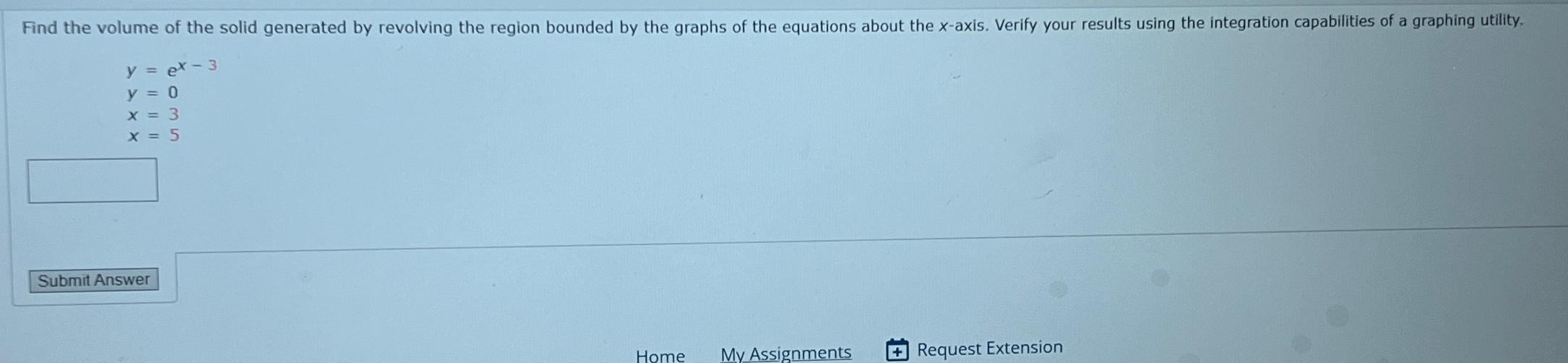  y=ex-3 y=0 x=3 x=5 My Assignments Request Extension 