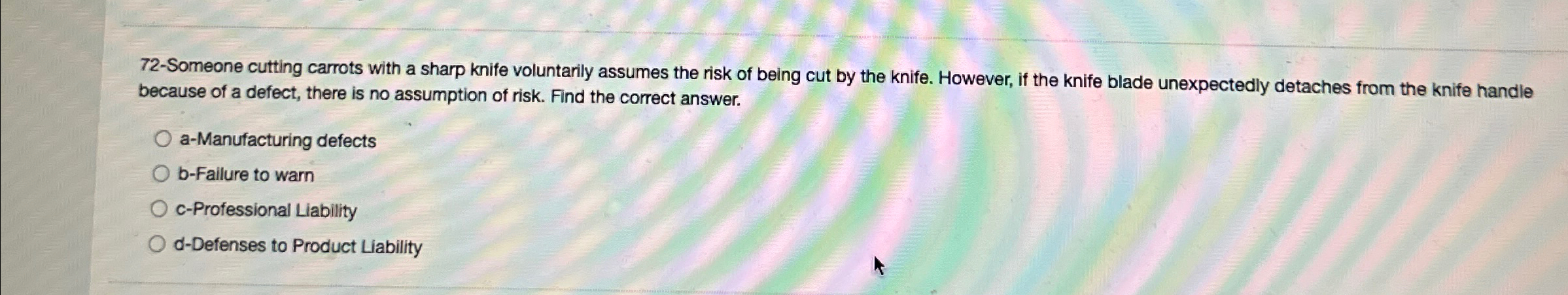  72-Someone cutting carrots with a sharp knife voluntarily assumes the risk