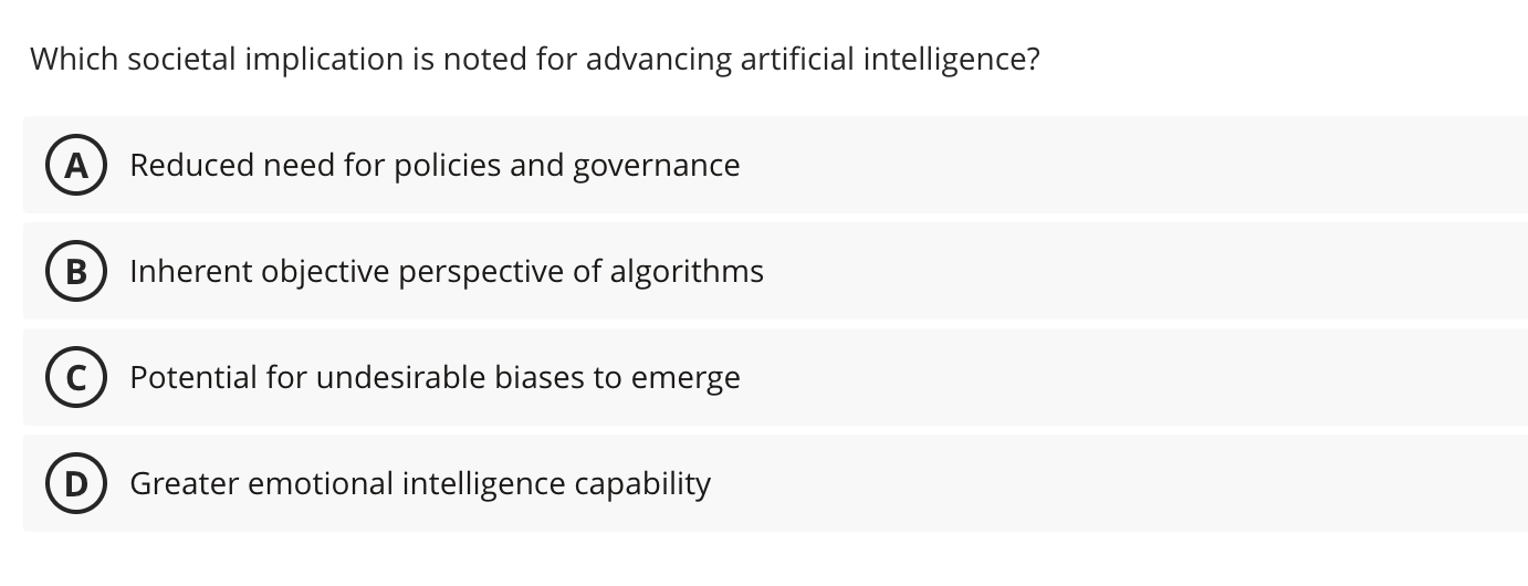  Which societal implication is noted for advancing artificial intelligence? Reduced need