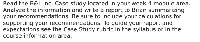Read the B&L Inc. Case study located in your week 4