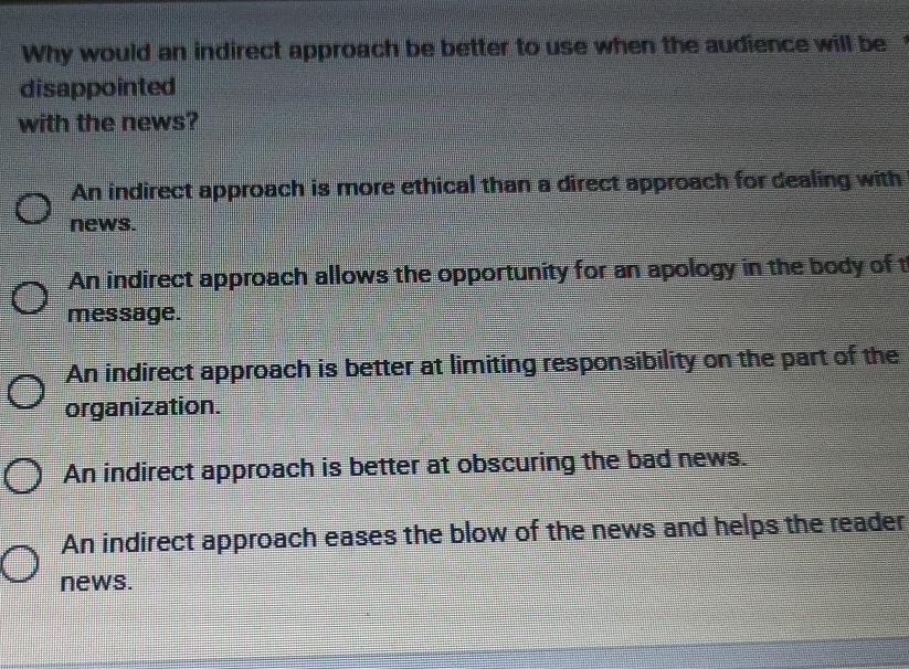  Why would an indirect approach be better to use when the