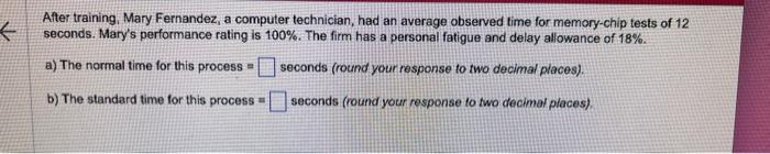technician, had an average observed time for memory-chip tests of 12 seconds.