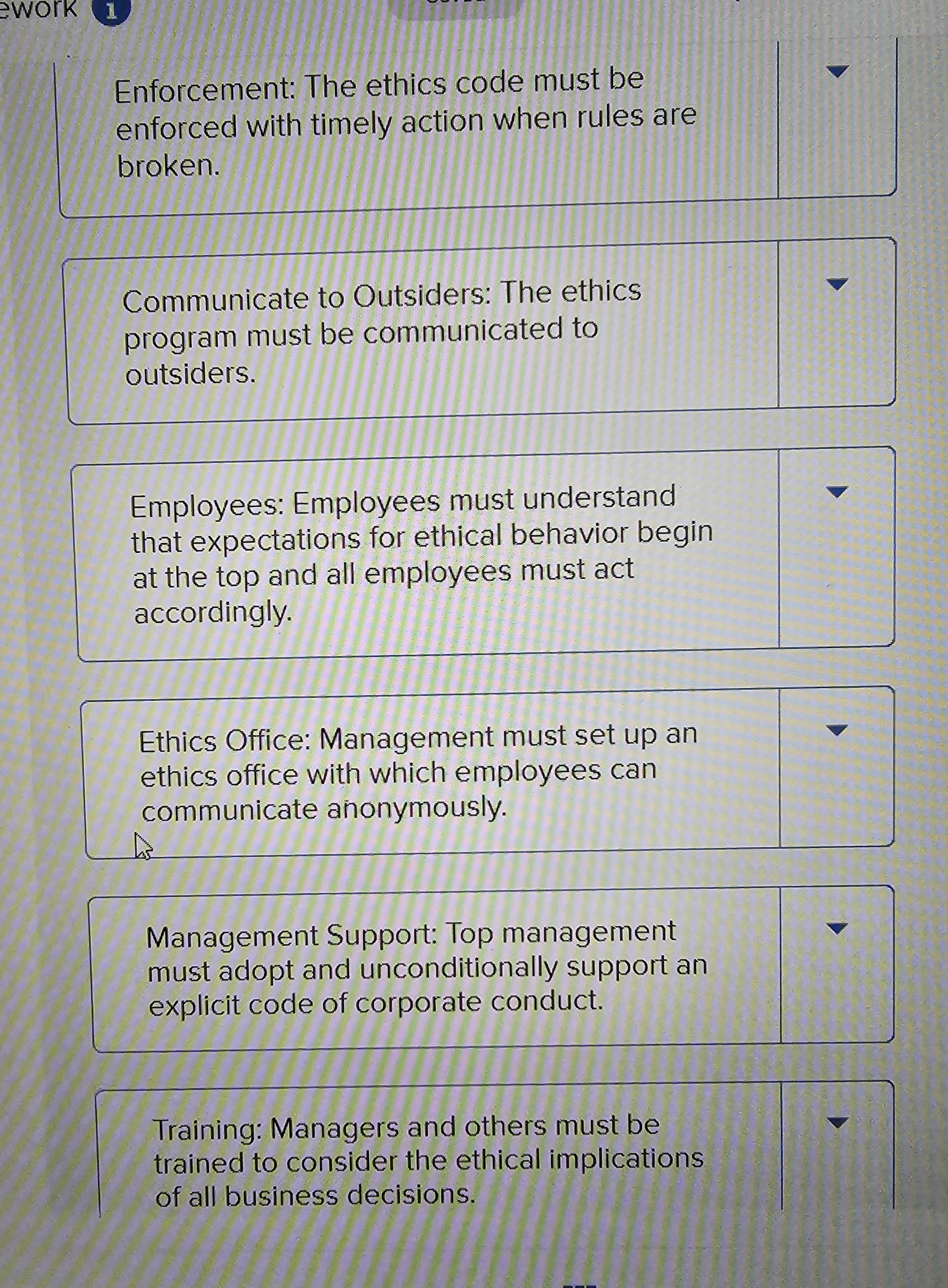 Enforcement: The ethics code must be enforced with timely action when