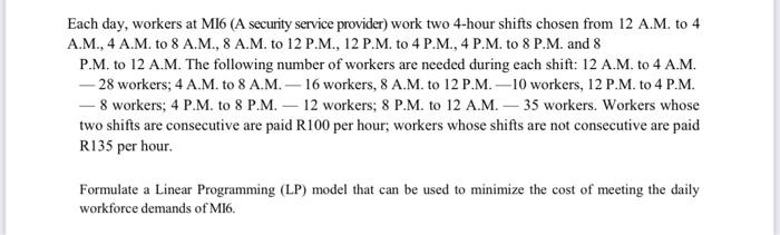  Each day, workers at MI6 (A security service provider) work two