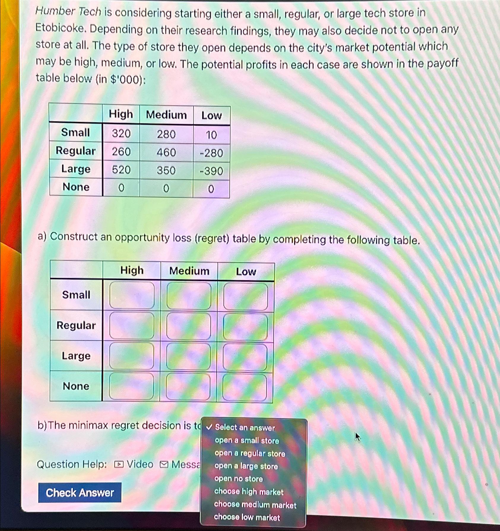  Humber Tech is considering starting either a small, regular, or large