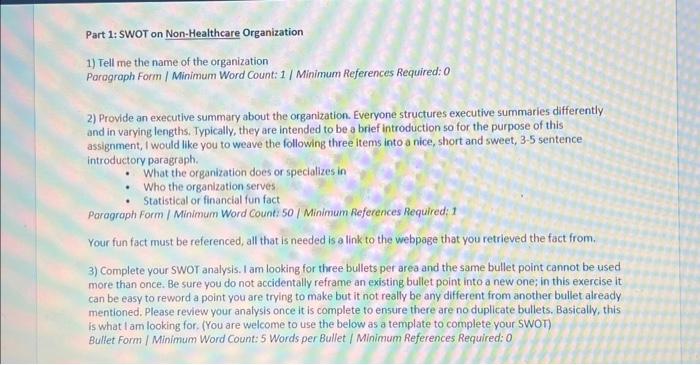 SWOT analysis will be on an organization that is familiar to you