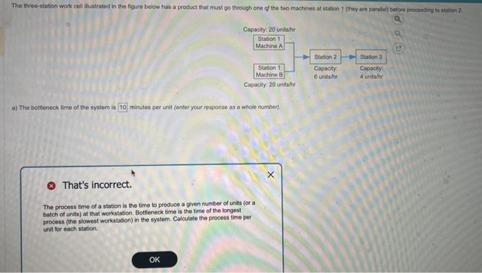 10 is not the answer . a) The botteneck time of the