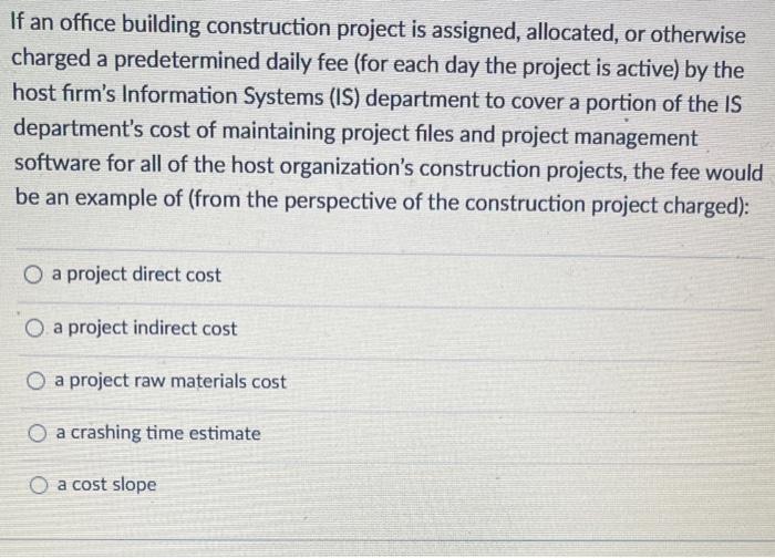  If an office building construction project is assigned, allocated, or otherwise