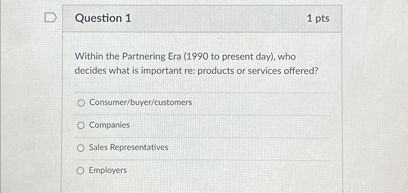  Question 1 1pts Within the Partnering Era (1990 to present day),