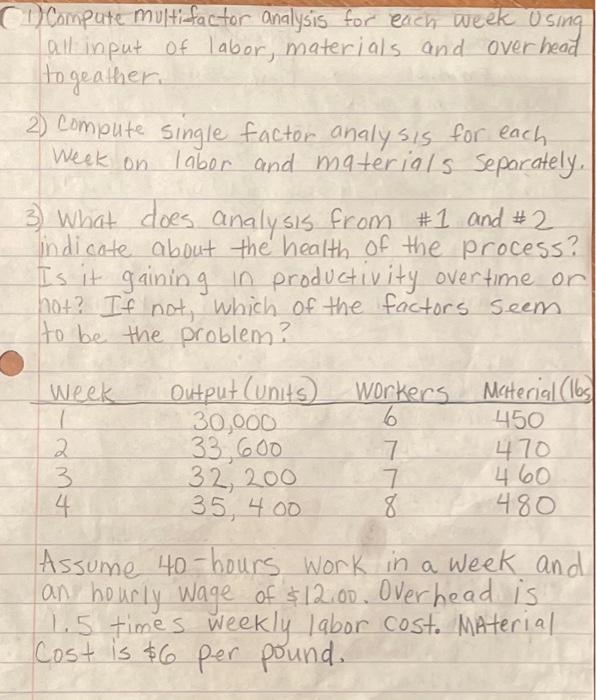  1) Compute multifactor analysis for each week Using all input of
